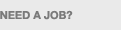Need a job?